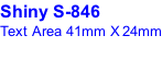 Shiny S-846 Text Area 41mm X 24mm